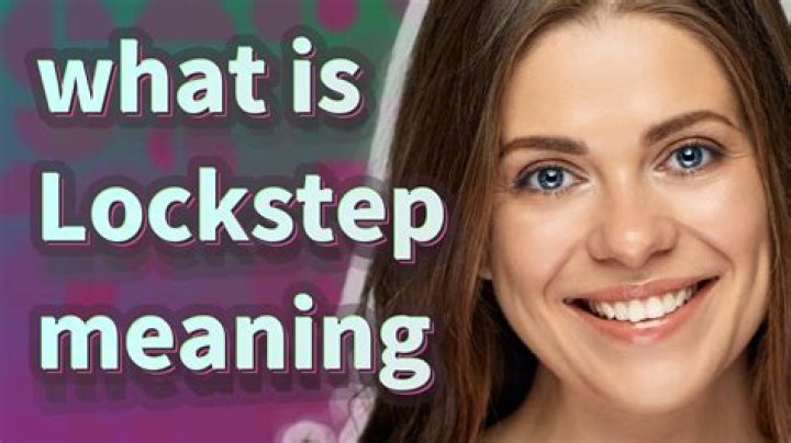 When someone is lockstep?